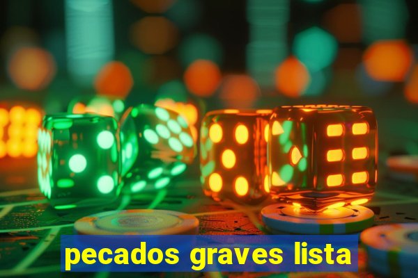 pecados graves lista